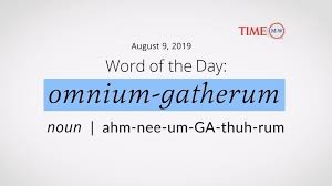 Word Of The Day Omnium Gatherum Merriam Webster Words Misspelled Words Word Of The Day