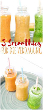 Drei Smoothies Fur Bessere Verdauung Unalife Smoothie Smoothies Gesund Smoothie Rezepte
