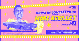 223 ne 4th street fort worth, tx 76164. Marc Rebillet Drive In Tour Fort Worth Tx Presented By Hotbox Tickets Coyote Drive In Fort Worth Tx June 27 2020