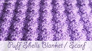 Be sure to subscribe to my channel and like my facebook page! Easy Crochet 3d Puffed Shell Stitch Baby Blanket Scarf Youtube