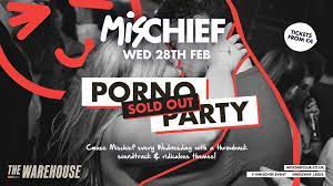 Mischief | Porno Party XX | Leeds Warehouse
