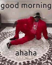 Good Morning Haha Gif Good Morning Haha Meme Discover Share Gifs