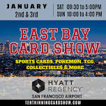 EAST BAY CARD SHOW - JAN 2 & 3