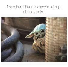 The Bookish Things Yoda Meme Book Memes Books