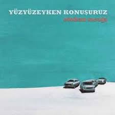 Yuzyuzeyken Konusuruz Kediler Sarki Sozleri Sarkisozum Net
