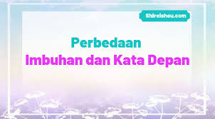 Shirei sebenernya punya cara sederhana buat membedakannya : Perbedaan Imbuhan Dan Kata Depan Buku Bepergian Teman