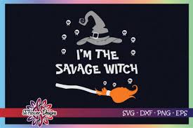 Download I M The Savage Witch Halloween Graphic By Ssflower Creative Fabrica PSD Mockup Templates