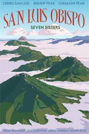 Bishop Peak San Luis Obispo Open San Luis Obispo Seven Sisters Just Looking Gallery In 2020 California Poster Travel Posters San Luis Obispo