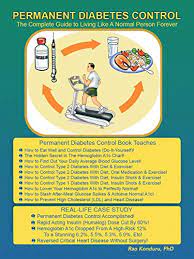 Permanent Diabetes Control: The Complete Guide To Living Like A Normal  Person Forever - Kindle Edition By Konduru (Dr), Rao. Cookbooks, Food &  Wine Kindle Ebooks @ Amazon.com.