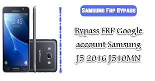 Check out our complete guide to pricing and availability for samsung's newest flagship. Bypass Frp Google Account Samsung J5 2016 J510mn