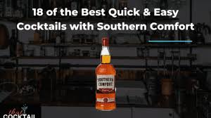 Southerners love an excuse to prepare a huge meal to fill the bellies of friends and family, alike. 18 Of The Best Quick Easy Cocktails With Southern Comfort That Cocktail
