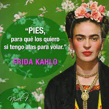 Pies Para Que Los Quiero Si Tengo Alas Para Volar Tatuaje Pies Para Que Los Quiero Si Tengo Alas Para Volar Fridakahlo Frida Kahlo Frases Reflexion La Mejor Frase