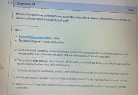 All of these are supplied by the host animal cell. Question 13 7 Pts Which Of The Following Statements Chegg Com