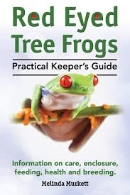 Mating can occur around three years of age. Red Eyed Tree Frogs Practical Keeper S Guide For Red Eyed Three Frogs Information On Care Housing Feeding And Breeding Murkett Melinda 9781910410066 Amazon Com Books