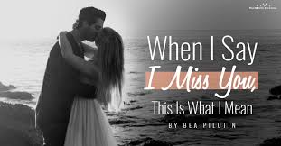When I Say I Miss You This Is What I Mean