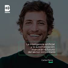 🗨️ Carlos Pierre (Badi): “La inteligencia artificial y la automatización  marcarán el futuro del sector inmobiliario” Pierre, CEO y cofundador de  Badi, aborda la creciente necesidad de adaptarse a las nuevas demandas