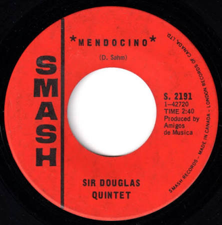 Doug Sahm's song Mendocino by Sir Douglas Quintet