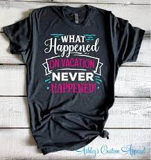 High quality christmas vacation quotes gifts and merchandise. Funny Vacation Shirts What Happens On Vacation Never Happened Etsy In 2021 Funny Vacation Shirts Girls Trip Shirts Family Vacation Shirts