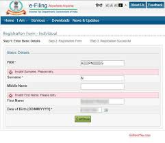 The income tax department has put up forms and tutorials on its website where. Invalid Surname Error First Name Error At Income Tax E Filing Registration Solution Gosavetax Com