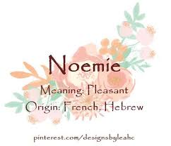Baby Girl Name Noemie Meaning Pleasant Origin French Hebrew Www Pinterest Com Designsbyleahc Names With Meaning Cool Baby Names Baby Girl Names