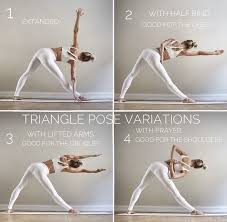 Triangle Pose Variations Triangle Pose Yoga Tutorial Yoga For Flexibility