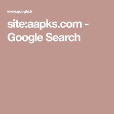 Site Aapks Com Google Search Google Search Site Google