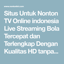 Nonton tv online bersama indonesia. Situs Untuk Nonton Tv Online Indonesia Live Streaming Bola Tercepat Dan Terlengkap Dengan Kualitas Hd Tanpa Buffering Gratis Trans Tv Trans 7 Rct Indonesia Tv
