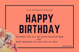Happy birthday wishes for pastors, priests, or ministers. 2021 Sweet Happy Birthday Wishes For Pastor S Wife Limitlesso