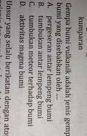 Gempa bumi tersebut hanya terasa di sekitar gunung api tersebut. Gempa Bumi Vulkanik Adalah Jenis Gempa Bumi Yabg Di Sebabkan Oleh A Pergeseran Antar Lempeng Brainly Co Id