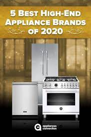 How to choose the right appliance finish? 7 Best High End Appliance Brands For 2021 Kitchen Appliances Cool Kitchens Luxury Appliances