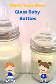 Diy How To Make A Glass Baby Bottle Glass Baby Bottles Baby Bottle Diy Baby Bottles