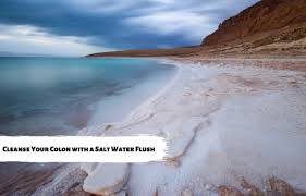 How To Perform A Salt Water Flush To Cleanse Your Colon Salt Water Flush Water Salt Water Cleanse