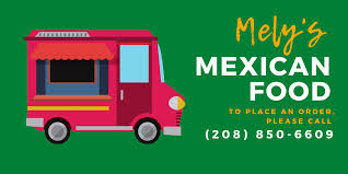Mely's Mexican Food Truck — Mexican restaurant food truck in Mountain Home, Idaho