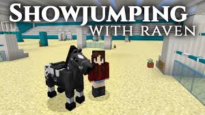 Maybe you would like to learn more about one of these? Showjumping With Raven Best Jumper Chrysocolla Ec Minecraft Youtube
