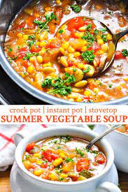 Summer Vegetable Soup Instant Pot Stovetop Crock Pot Recipe Vegetarian Recipes Healthy Slow Cooker Recipes Stuffed Peppers