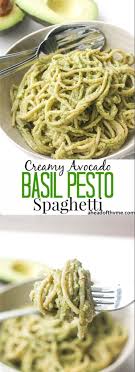 Creamy Avocado Basil Pesto Spaghetti Recipe Avocado Recipes Healthy Avocado Recipes Vegan Recipes Easy