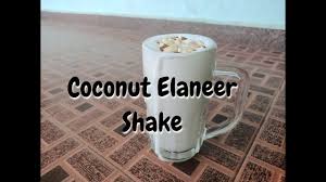 Elaneer Coconut Shake Recipe In Tamil How To Make Elaneer Shake Tende Coconut Shake Recipe Shake Recipes Recipes In Tamil