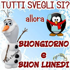Tutti Svegli Si Allora Buongiorno E Buon Lunedi Buongiorno Immagini Buon Lunedi Buongiorno