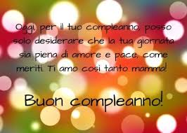 Dal 21 aprile 2021 vanno in onda i dodici episodi buongiorno mamma quando esce? Buon Compleanno Mamma Auguri Frasi E Immagini Piu Belle