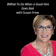 What to do when a good hire goes bad