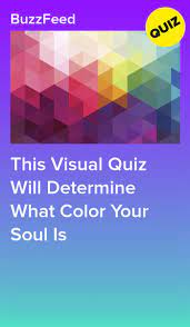 This Visual Quiz Will Determine What Color Your Soul Is Color Quiz What Color Fun Quizzes