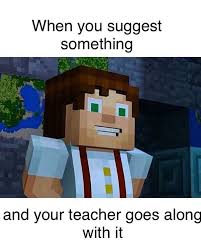 Pin By Aspen On Minecraft Story Mode Minecraft Funny Minecraft Memes Funny Memes