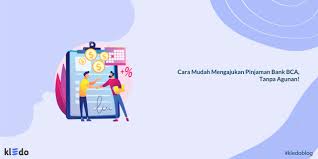 Menariknya lagi, bagi nasabah yang ingin mengajukan dana kur bca bisa melakukannya secara online melalui website resmi bank bca. Cara Mudah Mengajukan Pinjaman Bank Bca Tanpa Agunan