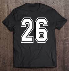 Your mind is wide open and you are tolerant and compassionate toward all ways of life. Number 26 Birthday Varsity Sports Team Jersey