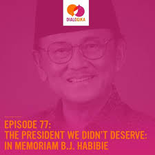 Bj habibie mendapat julukan sebagai mr. Stream Episode 77 The President We Didn T Deserve In Memoriam B J Habibie By Dialogika Podcast Listen Online For Free On Soundcloud