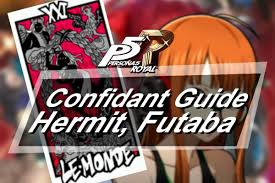 This involves talking to people, helping npcs, working, and even hanging out. Persona 5 Royal Confidant Guide Hermit Futaba Sakura The Digital Crowns