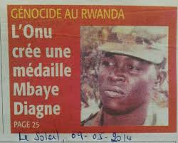 Mbaye diagne was to carry out many further acts of heroism during the genocide, which claimed the lives of well over half a million people, mainly ethnic tutsis. En Souvenir Du Capitaine Mbaye Diagne Ne Au Senegal Et Mort Au Rwanda En Heros Les Errances De Coumba