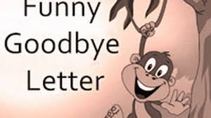 2 what to include in the letter? Funny Goodbye Letter Free Letters
