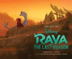 As a villainous force was working its way years later, raya goes on a quest to find both sisu (awkafina) and the fragments of the stone, trying to bring her people back together and fulfill her. The Art Of Raya And The Last Dragon Kalikolehua Hurley Author 9781797202976 Blackwell S