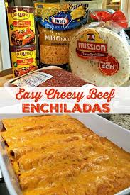 Easy Cheesy Beef Enchiladas Go To Family Favorite For Almost Two Decades With Just Four Ingredients And Under An Hour Fr Easy Cheesy Beef Enchiladas Recipes